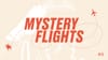 Mystery Flights #8
