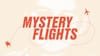 MYSTERY FLIGHTS: Gulf Globetrotters