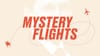 MYSTERY FLIGHTS: Fake Diseases