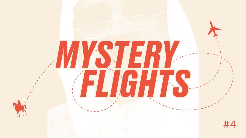 Mystery Flights #4
