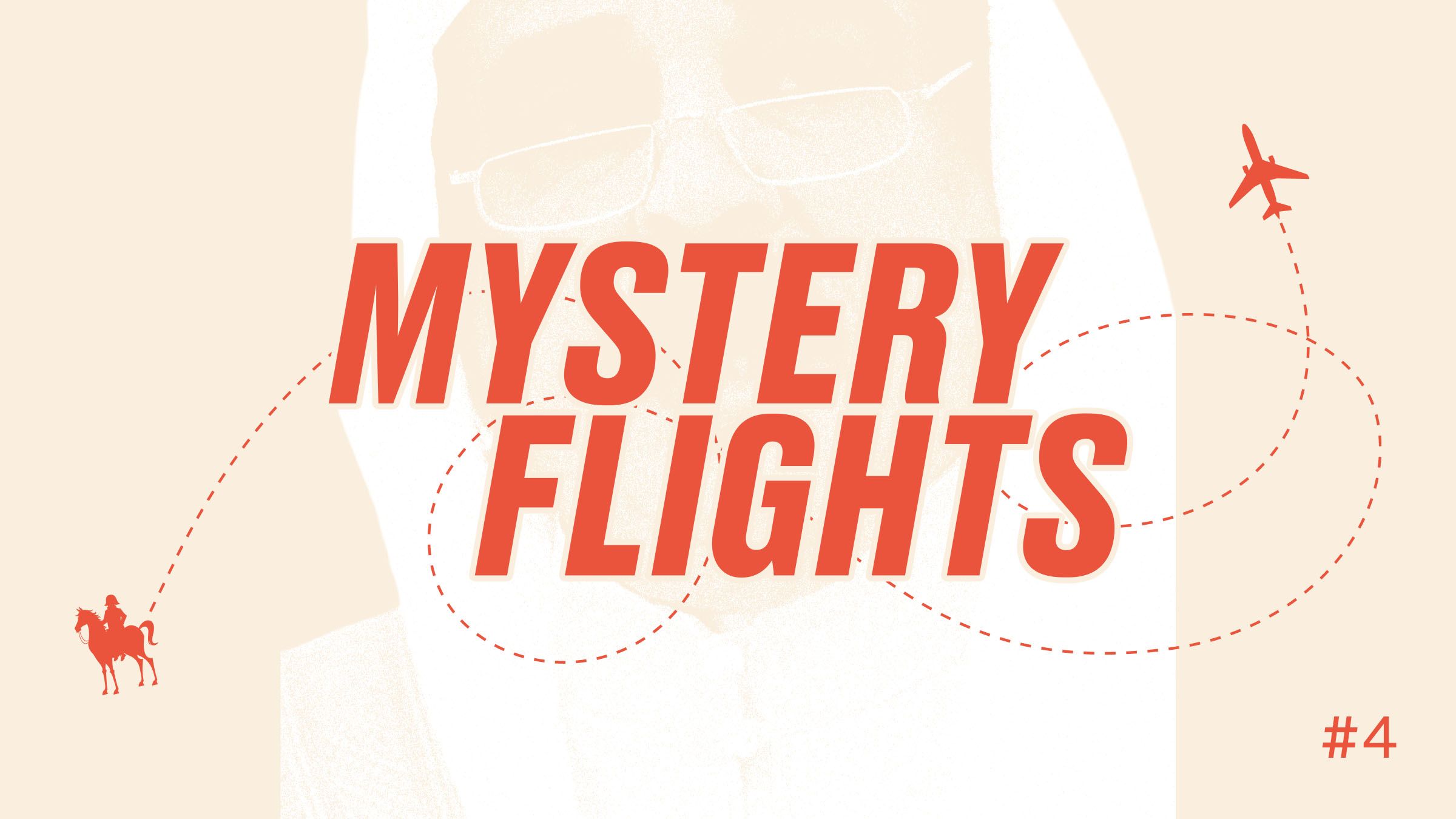 Mystery Flights #4